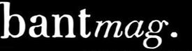 Bantmag.com