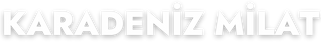 Karadenizmilat.com