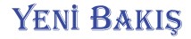 Yenibakishaber.com Tanıtım Yazısı